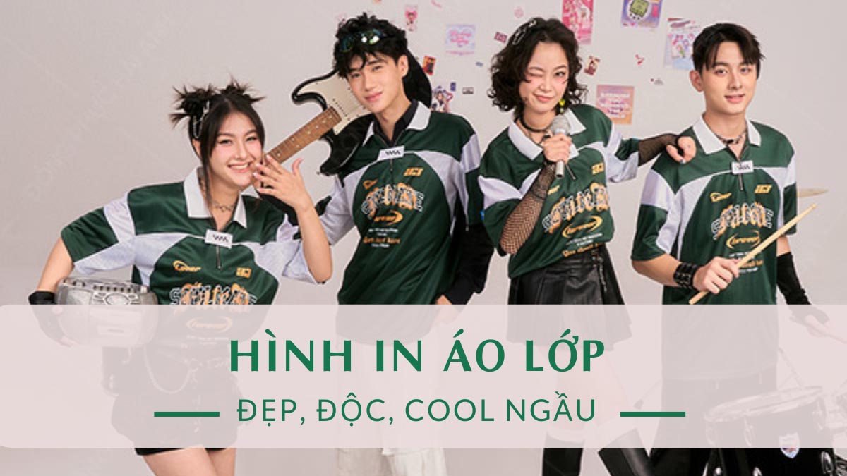 Bộ Sưu Tập Hình In Áo Lớp Độc Đẹp, Cool Ngầu, Đặc Sắc