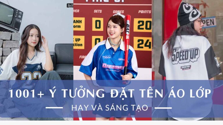 1001+ Ý Tưởng Đặt Tên Áo Lớp Hay Đậm Chất Sáng Tạo