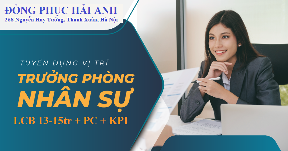 [THANH XUÂN, HÀ NỘI] TUYỂN GẤP – TRƯỞNG PHÒNG HÀNH CHÍNH NHÂN SỰ (TN: 13 – 15M + PC + KPI)
