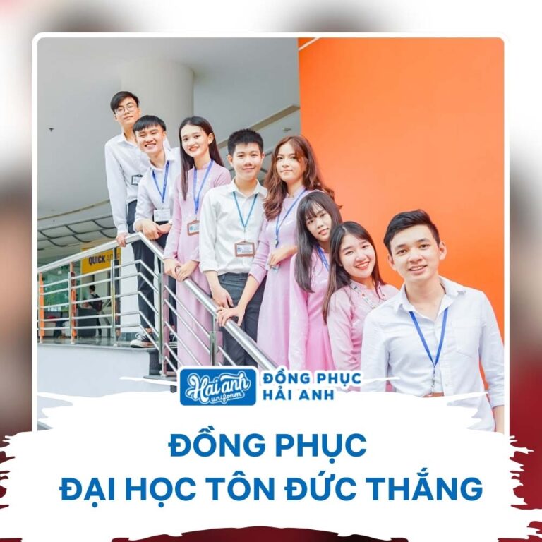 Đồng Phục Đại Học Tôn Đức Thắng – Nhiệt Huyết Của Thanh Xuân