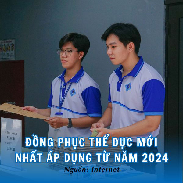 Đồng phục thể dục mới nhất áp dụng từ năm 2024