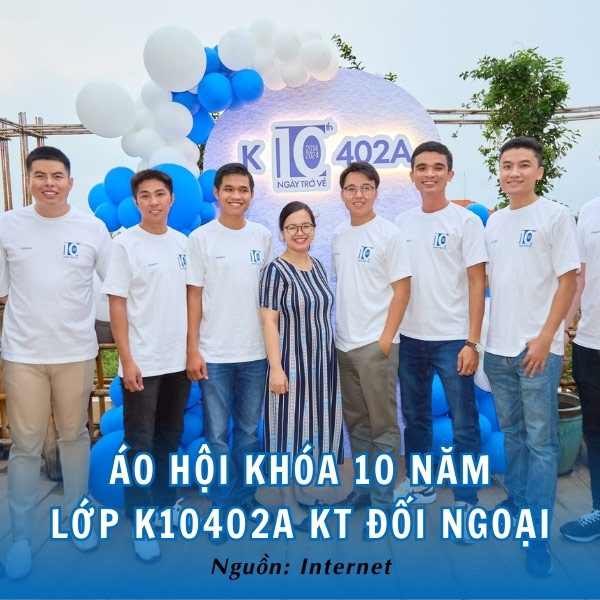 Mẫu áo hội khóa 10 năm Lớp K10402A KT Đối ngoại trẻ trung