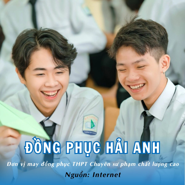 Hải Anh - chuyên may đồng phục THPT chuyên Sư phạm uy tín 