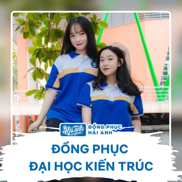 Đồng Phục Đại Học Kiến Trúc: Đậm Chất Riêng Của Các Kỹ Sư