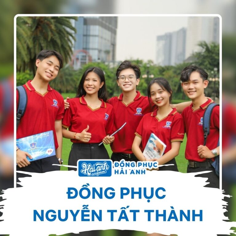 Đồng Phục Nguyễn Tất Thành Phong Cách Trẻ Trung Năng Động