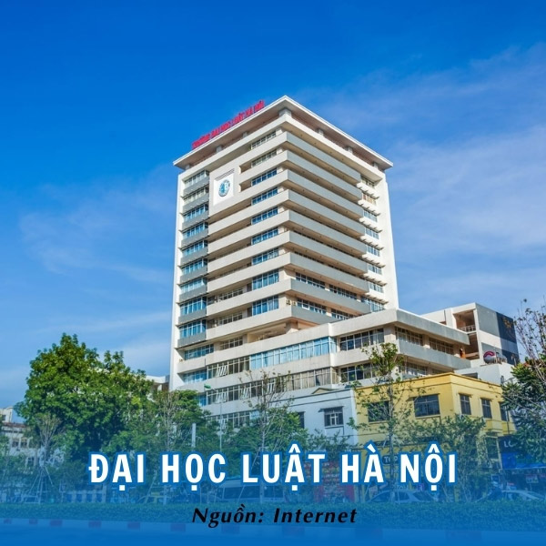  Trường Đại học Luật Hà Nội - nơi đào tạo nguồn nhân lực pháp lý hàng đầu cho đất nước