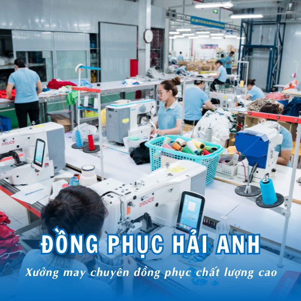 Đồng phục Hải Anh - Dẫn đầu trong lĩnh vực sản xuất đồng phục chất lượng cao