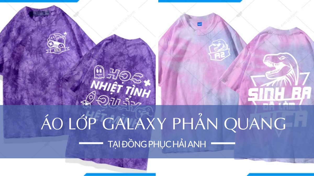 100+ Mẫu Áo Lớp Galaxy Phản Quang Đẹp Mê Ly, Siêu Chất