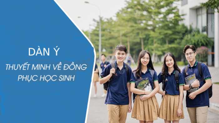 Cách lập dàn thuyết minh về đồng phục học sinh