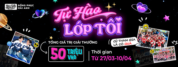 Hải Anh Uniform tổ chức cuộc thi TỰ HÀO LỚP TÔI