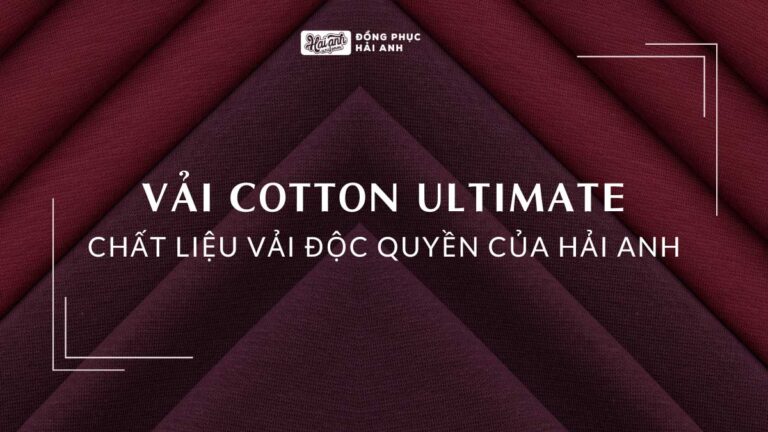 Giới Thiệu Vải Cotton Ultimate – Dòng Vải Mới, Cao Cấp, Độc Quyền Của Hải Anh