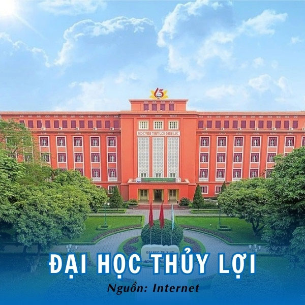 Trường Đại học Thủy Lợi - Bề dày hơn 60 năm lịch sử