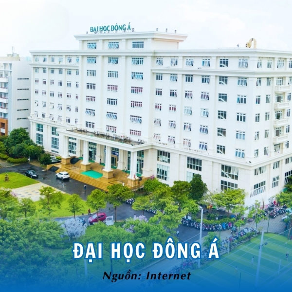 Đại học Đông Á - Ngôi trường tư thục danh tiếng tại Đà Nẵng
