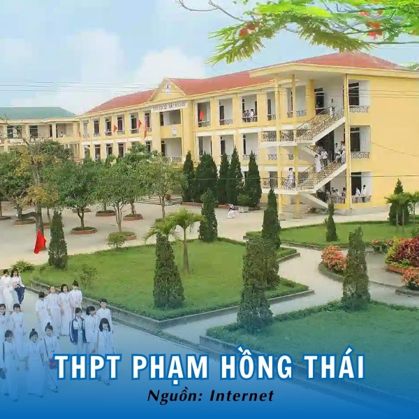 Trường THPT Phạm Hồng Thái - Ươm mầm tài năng Việt