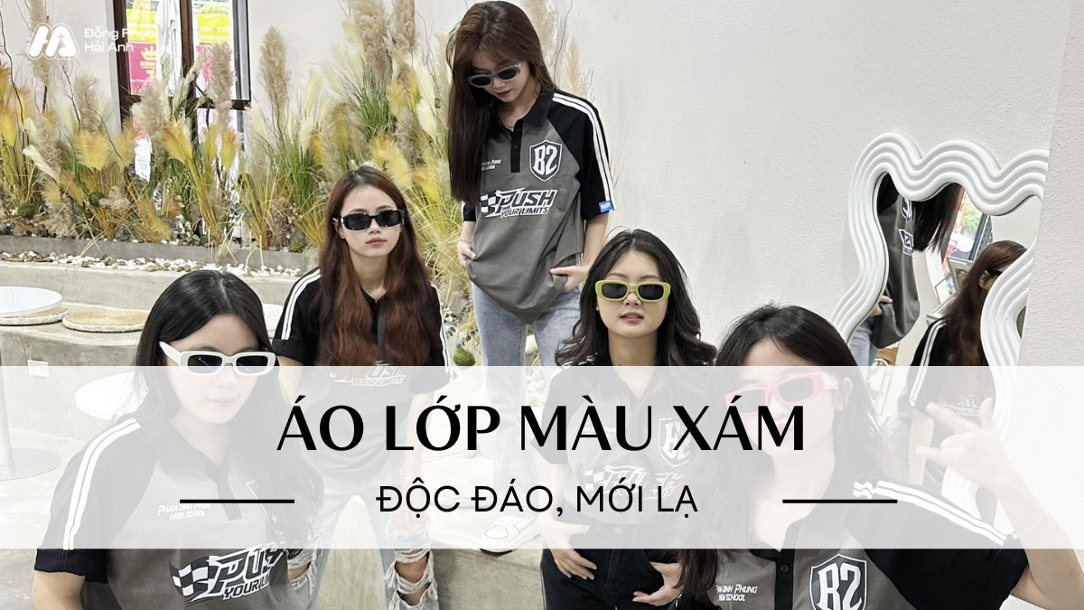 Top 7 Mẫu Áo Lớp Màu Xám Độc Đáo, Mới Lạ