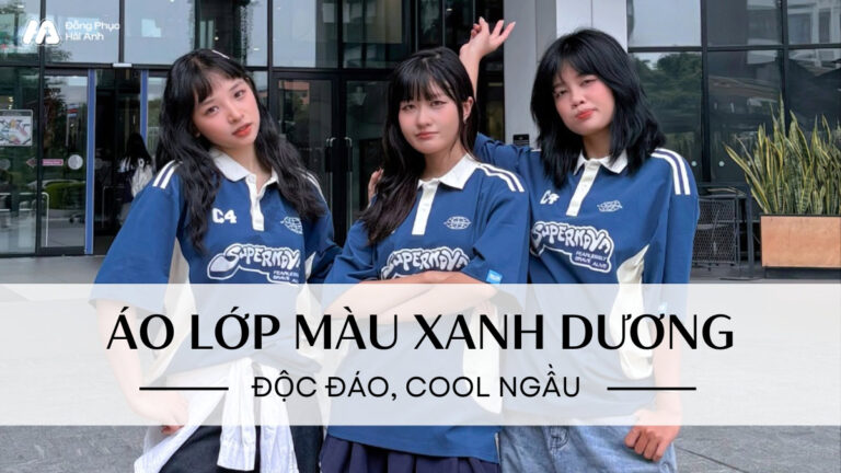 Tổng Hợp 5+ Mẫu Áo Lớp Màu Xanh Dương Cool Ngầu
