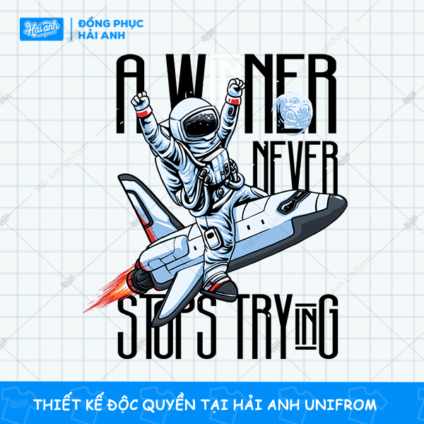 Mẫu Hình In Vũ Trụ – Phi Hành Gia A Winner Never Stop Trying