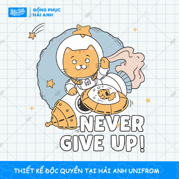 Mẫu Hình In Vũ Trụ – Phi Hành Gia Mèo Phi Hành Never Give Up