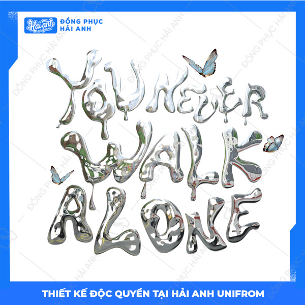 Mẫu Hình In Gothic You Never Walk Alone 