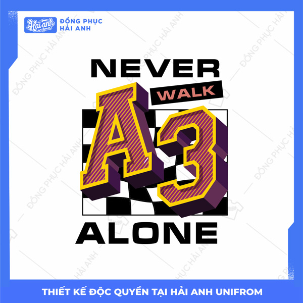 Mẫu Hình In Isometric A3 Never Walk Alone