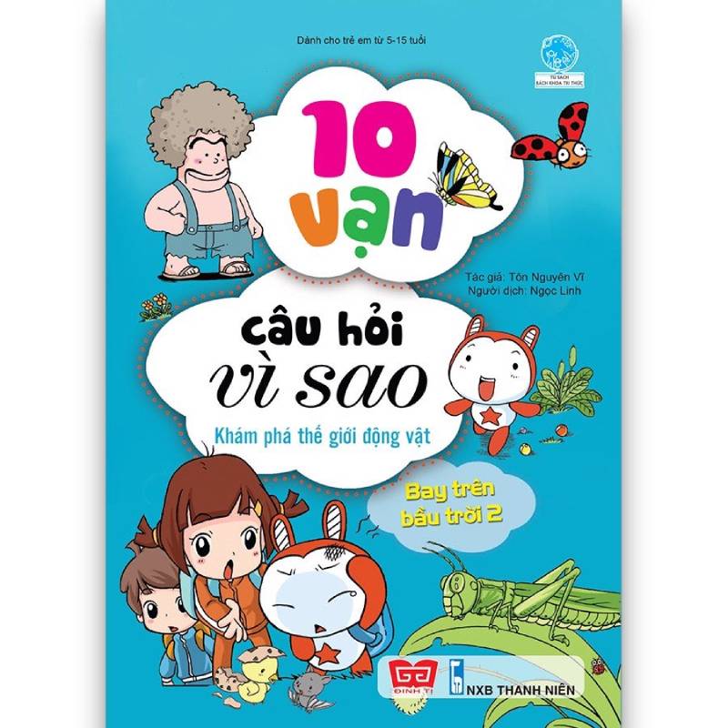 Du lịch các miễn tri thức với cuốn sách "10 vạn câu hỏi vì sao"