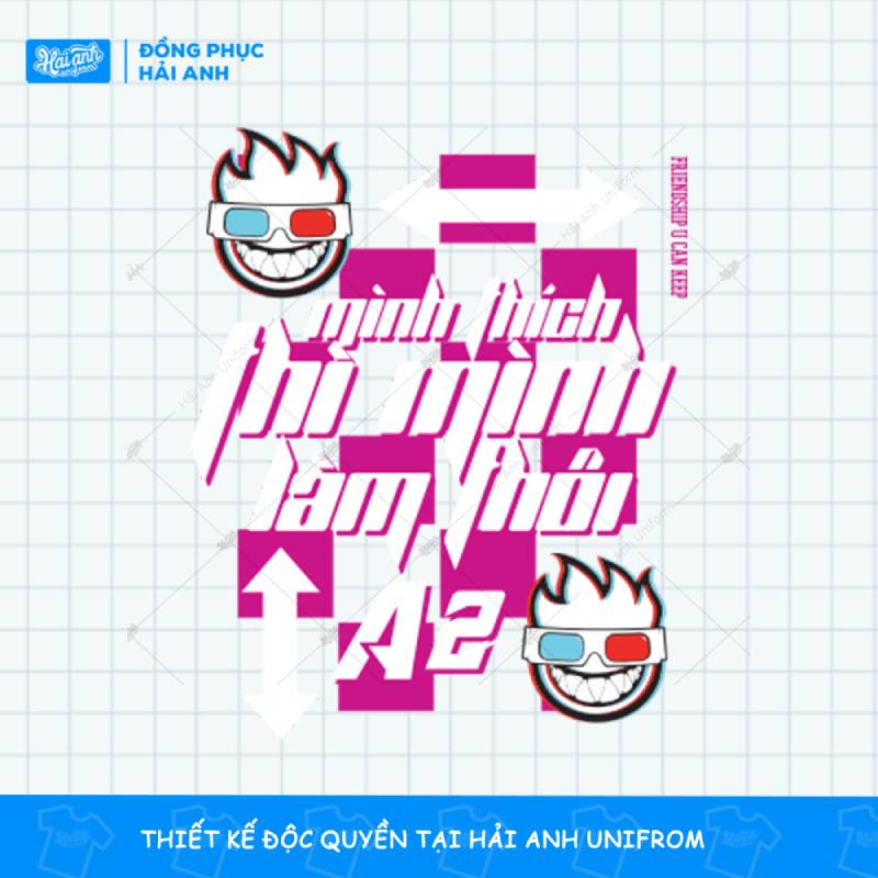 Slogan "Mình thích thì mình làm thôi A2" siêu ngầu, chất